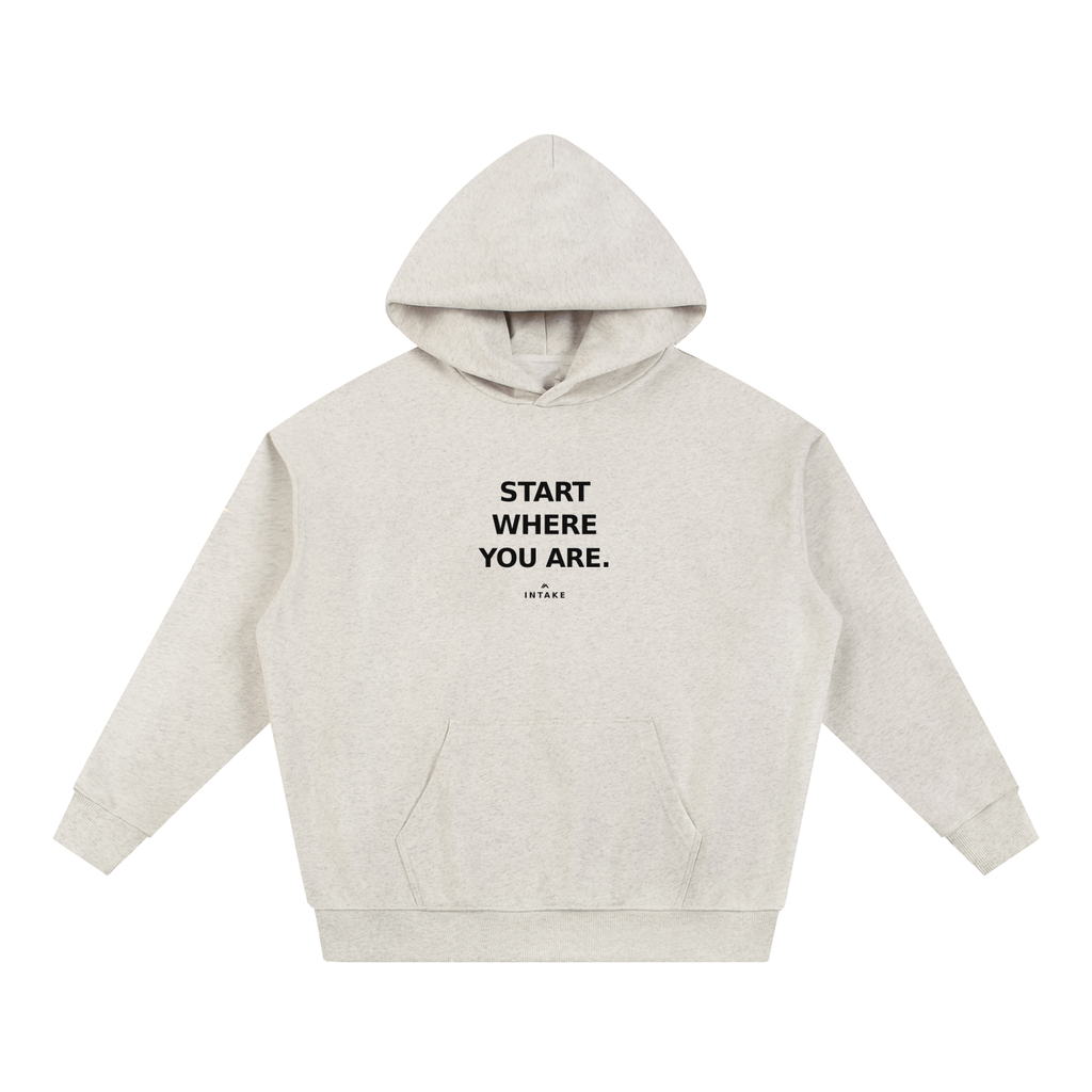 Start Where You Are Heavyweight Hoodie